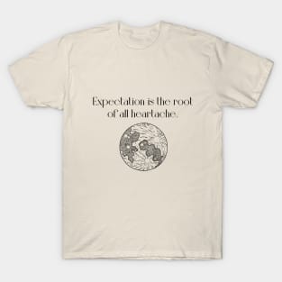 Expectation quote T-Shirt